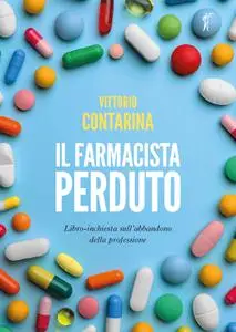 Vittorio Contarina - Il farmacista perduto