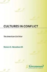 Cultures in Conflict--The American Civil War 