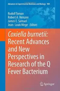 Coxiella burnetii: Recent Advances and New Perspectives in Research of the Q Fever Bacterium (Repost)