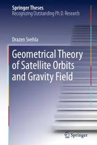 Geometrical Theory of Satellite Orbits and Gravity Field (Repost)