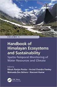 Handbook of Himalayan Ecosystems and Sustainability, Volume 2: Spatio-Temporal Monitoring of Water Resources and Climate