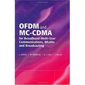 Lajos L. Hanzo, "OFDM and MC-CDMA for Broadband Multi-User Communications, WLANs and Broadcasting"(repost)