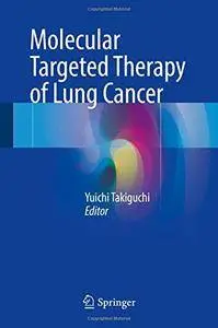 Molecular Targeted Therapy of Lung Cancer [Repost]