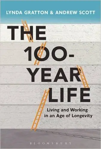 The 100-Year Life: Living and Working in an Age of Longevity (Repost)