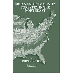 Urban and Community Forestry in the Northeast (*USA)