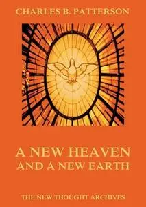 «A New Heaven And A New Earth» by Charles Brodie Patterson