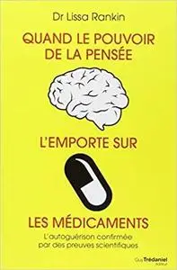 Quand le pouvoir de la pensée l'emporte sur les médicaments