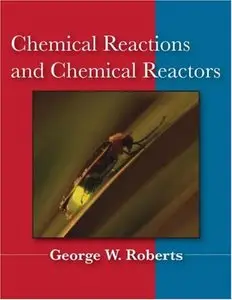 Chemical Reactions and Chemical Reactors (Repost)