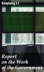 «Report on the Work of the Government» by Keqiang Li