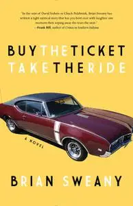 «Buy the Ticket, Take the Ride» by Brian Sweany