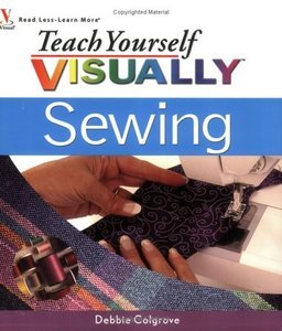 Teach Yourself Visually Sewing (repost)