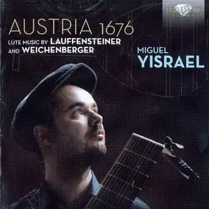 Austria 1676 - Lute Music By Lauffensteiner, Weichenberger - Miguel Yisrael (2012)