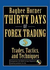 Thirty Days of Forex Trading: Entries, Exits, And Explanations (Wiley Trading)