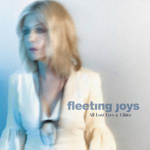 Fleeting Joys - All Lost Eyes and Glitter (2021) [Official Digital Download 24/96]