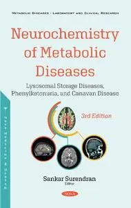 Neurochemistry of Metabolic Diseases: Lysosomal Storage Diseases, Phenylketonuria, and Canavan Disease Ed 3