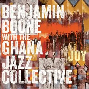 Benjamin Boone & Ghana Jazz Collective - Joy (2020)