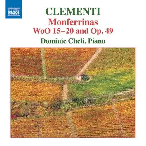 Dominic Cheli - Clementi: Monferrinas, WoO 15-20 &, Op. 49 (2017)