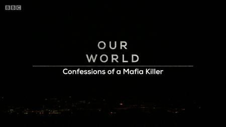 BBC - Our World: Confessions of a Mafia Killer (2020)