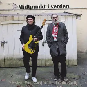 Øystein Wingaard Wolf - Midtpunkt i verden (2023) [Official Digital Download]