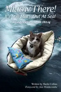 «Miaow There! It's Still Misty Out At Sea!» by Sheila Collins