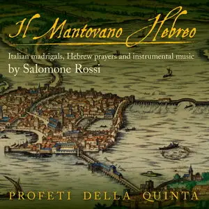 Profeti Della Quinta - Salomone Rossi: Il Mantovano Hebreo (2013) [Official Digital Download 24bit/192kHz]