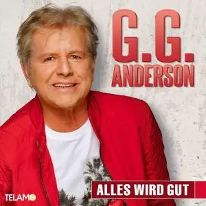 G.G. Anderson - Alles wird gut (2019)