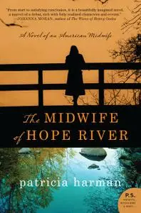 «The Midwife of Hope River» by Patricia Harman