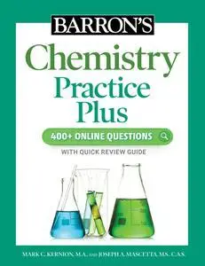 Barron's Chemistry Practice Plus: 400+ Online Questions and Quick Study Review (Barron's Test Prep)