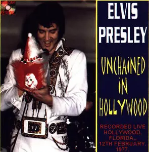 Elvis Presley Unchained Hollywood