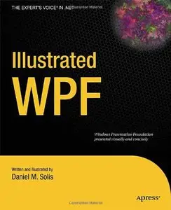 Illustrated WPF (Expert's Voice in .NET)