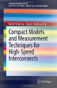 Compact Models and Measurement Techniques for High-Speed Interconnects (repost)