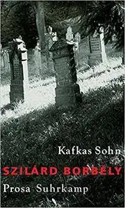 Kafkas Sohn: Prosa