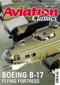 Aviation Classics 8: Boeing B-17 Flying Fortress (Repost)