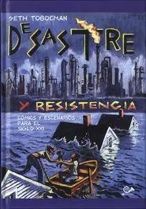 Desastre y Resistencia, de Seth Tobocman