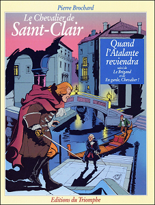 Le chevalier de Saint-Clair - Tome 2 - Quand L'Atalante Reviendra - Le Brigand - En Garde, Chevalier!