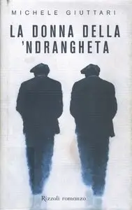 Michele Giuttari - La Donna della 'Ndrangheta