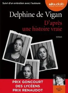 Delphine Vigan, "D'après une histoire vraie"