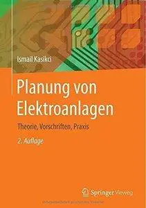 Planung von Elektroanlagen: Theorie, Vorschriften, Praxis (repost)