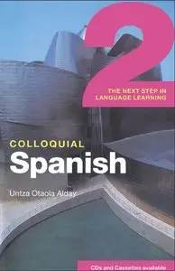Colloquial Spanish 2: The Next Step in Language Learning (repost)