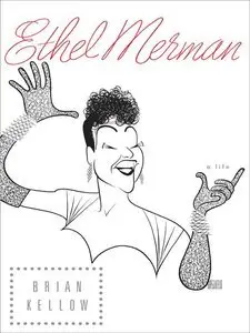 Ethel Merman: A Life (Repost)