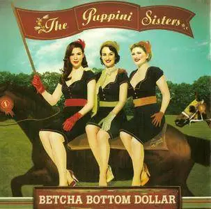 The Puppini Sisters - Betcha Bottom Dollar (2007)