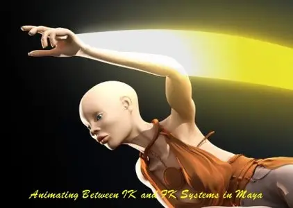 Animating Between IK and FK Systems in Maya