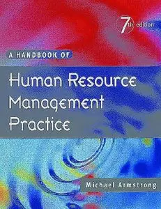 A Handbook of Human Resource Management Practice, (7th Edition)