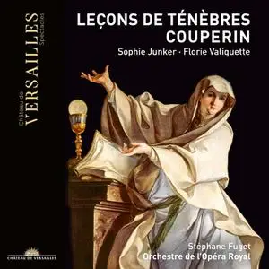 Stéphane Fuget, Orchestre de l'Opéra Royal - François Couperin: Leçons de Ténèbres (2021)