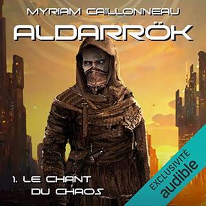 Myriam Caillonneau, "Aldarrök: Le chant du chaos"