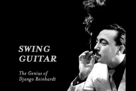 Swing Guitar: The Genius of Django Reinhardt (2006) DVDRip