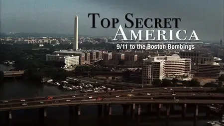 PBS Frontline - Top Secret America: 911 to the Boston Bombings (2013)