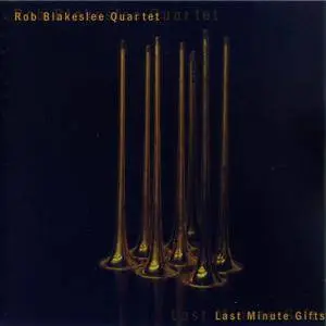 Rob Blakeslee Quartet - Last Minute Gifts (2000) {Louie Records - Louie 019}