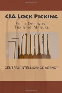 CIA Lock Picking: Field Operative Training Manual (repost)
