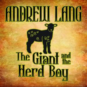«The Giant and the Herd Boy» by Andrew Lang